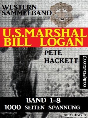 cover image of Western Sammelband U.S. Marshal Bill Logan Band 1-8